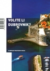 Volite li Dubrovnik?