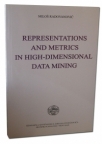Representations and Metrics in High-Dimensional Data Mining