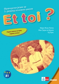 ET TOI ? 1, Francuski jezik za peti razred - radna sveska