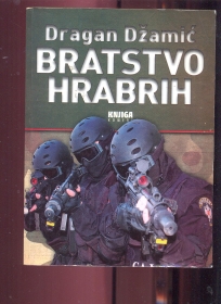 Bratstvo hrabrih - specijalne jedinice u akciji