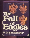 The fall of eagles -death of the great european dynasties - Romanov, Habsburg, Hohenzoller