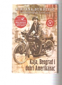 Kaja, Beograd i dobri Amerikanac 