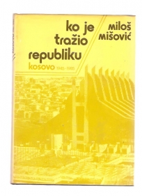 Ko je tražio republiku Kosovo 1945-1985