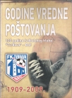 Godine vredne poštovanja 100 godina FK Tvrđava Bač 1909 - 2009