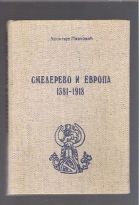 Smederevo i Evropa 1381-1918. 
