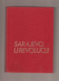 Sarajevo u revoluciji . 3 deo-od oktobra 1941  do novembra 1943 