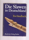 Die Slawen in Deutschland Ein Handbuch 