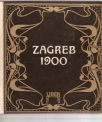 Zagreb 1900   fotomonografija