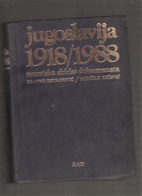 Jugoslavija 1918/1988 Tematska zbirka dokumenata
