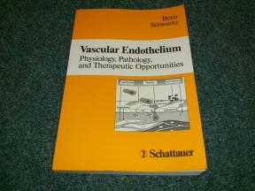 Vascular Endothelium: Physiology, Pathology and Therapeutic Opportunities 