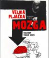 VELIKA PLJAČKA MOZGA