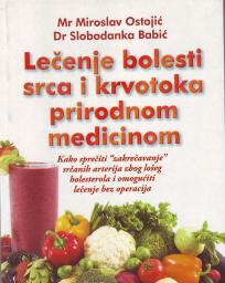 LEČENJE BOLESTI SRCA I KRVOTOKA PRIRODNOM MEDICINOM