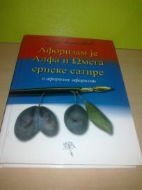 Aforizam je Alfa i Omega srpske satire, o aforizmu aforizmi - autor Ilija Marković