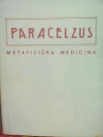 PARACELZUS - metafizicka medicina