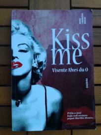 Kiss me Poljubi me