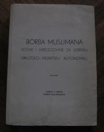 Borba muslimana Bosne i Hercegovine za vjersku vakufsko - mearifsku autonomiju