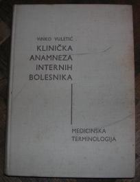 Klinička anamneza internih bolesnika, medicinska terminologija 	