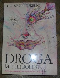 Droga, mit ili bolest	