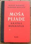 Moša Pijade, kratka biografija 	