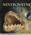 NEVEROVATNE RIBE