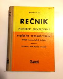 REČNIK MODERNE ELEKTRONIKE - englesko-srpskohrvatski - Branimir Lolić - 1983.