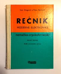 REČNIK MODERNE ELEKTRONIKE - nemačko-srpskohrvatski - Dragović, Pavićević 1987.