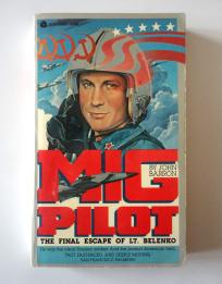 MIG PILOT - The final escape of Lt. Belenko - John Barron