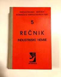 INDUSTRIJSKI REČNIK - 5 - REČNIK INDUSTRIJSKE HEMIJE - nemačko-srpskohrvatski - 1971.