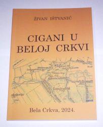 CIGANI U BELOJ CRKVI (Građa i prilozi)