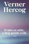 Svako za sebe, a Bog protiv svih: Sećanja