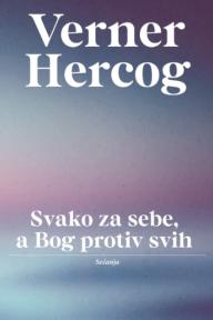 Svako za sebe, a Bog protiv svih: Sećanja