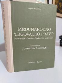 MEDJUNARODNO TRGOVACKO PRAVO - Konvencije- Pravila - Opci uvjeti poslovanja