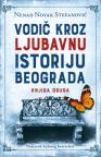 Vodič kroz ljubavnu istoriju Beograda II deo