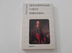 Biskup Štrosmajer u svetlu novih izvora