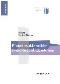 Priručnik iz sudske medicine sa osnovama obdukcione tehnike