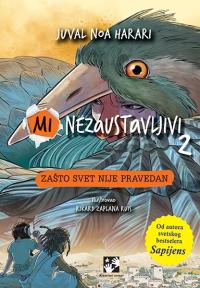 Mi nezaustavljivi 2 - Zašto svet nije pravedan