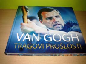 VAN GOGH TRAGOVI PROŠLOSTI + p o t p i s PEVAČA 