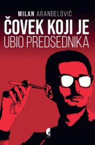 Čovek koji je ubio predsednika