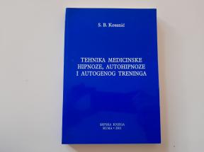 Tehnika medicinske hipnoze autohipnoze i autogenog treninga