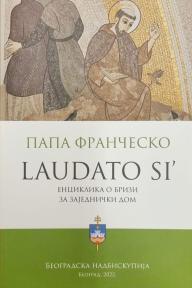 Papa Frančesko LAUDATO SI Enciklika o brizi za zajednički dom